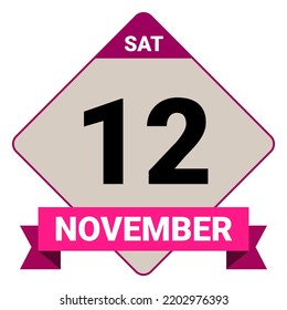 12 November, Saturday. Date template. Useful design for calendar or event promotion. Vector illustration EPS 10 File.