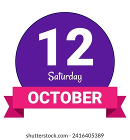 12 October, Saturday. Date template. Useful design for calendar or event promotion. Vector illustration EPS 10 File. Isolated on white background. 