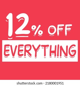 12% off everything. twelve percent discount everything on red background for mega big sales