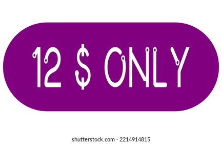 Nur 12$ Schild mit Vektorgrafik. Gutschein für Beschriftung, Banner, Briefmarke mit stylischer Schriftart und violettem Hintergrund.
