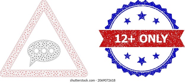 12 PLUS Only textured stamp, and chat message danger icon mesh model. Red and blue bicolored stamp seal contains 12 PLUS Only caption inside ribbon and rosette. Abstract 2d mesh chat message danger,