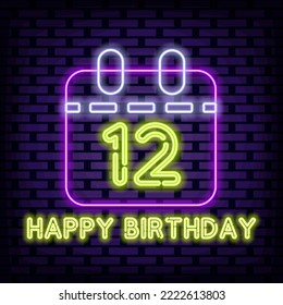 12 Year old Happy Birthday 12th Neon signboards. Neon script. Night advensing. Design element. Vector Illustration