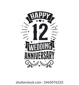 12 years anniversary celebration typography design. Happy 12th wedding anniversary quote lettering design.