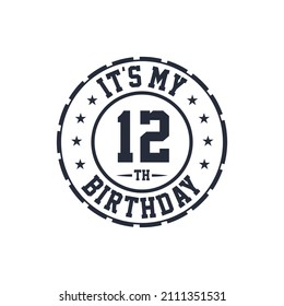 12 years birthday design, It's my 12th birthday