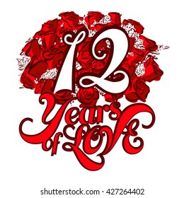 12 Years of Love with nice bouquet of roses, Invitation Card Design, Hand Drawn Vector Artwork