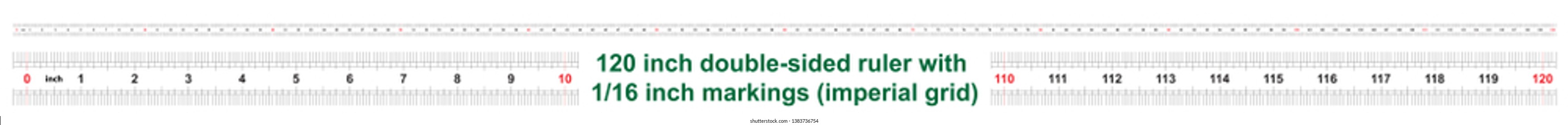 120 inch double-sided ruler. Marking accuracy is one sixteenth of an inch. Imperial grid