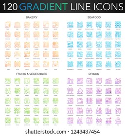 120 trendy gradient vector thin line concept complex icons set of Bakery, Seafood, Fruits Vegetables, Drinks icon.