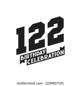 122 Birthday Celebration greetings card,  122nd years birthday