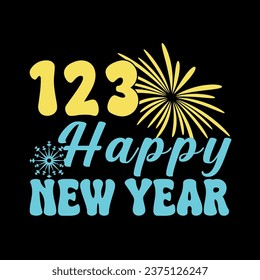 123 happy new year. New year t shirt design
