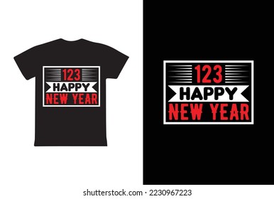 123 Happy New Year t-shirt design template vector and typography. Ready for t-shirt, mug, gift and other printing.