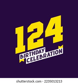 124th Birthday Celebration vector design,  124 years birthday