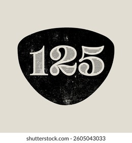 125 th anniversary celebration logotype with print effect. Vintage vector illustration letter.