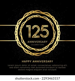 125 years anniversary with a golden number, golden glitters, and a golden circle rope on a black background. Circle a gold hexagon with glitter.