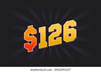 126 Dollar American Money vector text symbol. $126 USD United States Dollar stock vector