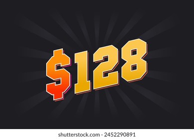 128 Dollar American Money vector text symbol. $128 USD United States Dollar stock vector