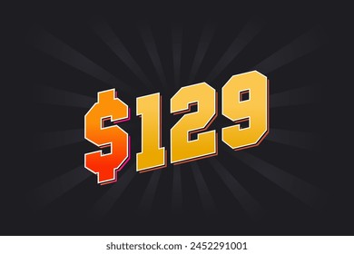 129 Dollar American Money vector text symbol. $129 USD United States Dollar stock vector