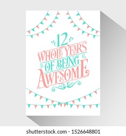 12th Birthday And 12th Wedding Anniversary Typography Design "12 Whole Years Of Being Awesome"