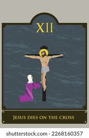 12th Station. The Way of the Cross  or via Crucis. Traditional Version. Jesus died on the Crucifix. Editable Clip Art.