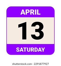 13 April, Saturday. Date template. Useful design for calendar or event promotion. Vector illustration EPS 10 File. Isolated on white background. 