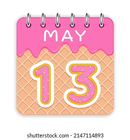 13 day of the month. May. Waffle cone calendar with melted ice cream. 3d daily icon. Date. Week Sunday, Monday, Tuesday, Wednesday, Thursday, Friday, Saturday. White background. Vector illustration.