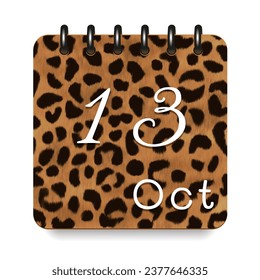 13 day of the month. October. Leopard print calendar daily icon. White letters. Date day week Sunday, Monday, Tuesday, Wednesday, Thursday, Friday, Saturday.  White background. Vector illustration.