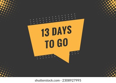 13 days to go text web button. Countdown left 13 day to go banner label
