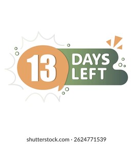 13 days reminder. Orange green gradient. Countdown speech bubble. Vector time label.
