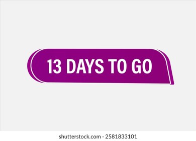 13  to go sale countdown vector symbol, clock, time,  background, template 13 days to go, countdown, sticker, left banner, business, sale, label button
