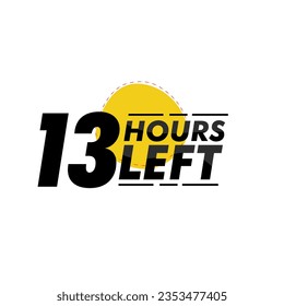 13 hours left  Countdown badge with vector number and timer illustration. Countdown left offer, promo sticker, business limited special promotion, best deal emblem or logo isolated 