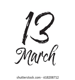 13 march, text design. Vector calligraphy. Typography poster. Usable as background.