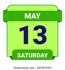 13 May, Saturday. Date template. Useful design for calendar or event promotion. Vector illustration EPS 10 File. Isolated on white background.