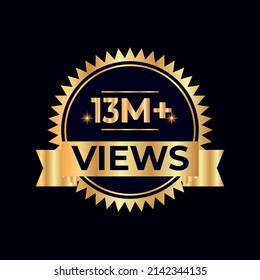 13 Million plus views vector 11 Million followers template design for social network and follower, Vector illustration.