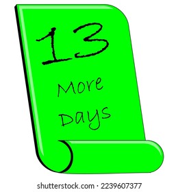 13 more days to go sign label vector art illustration with fantastic font and nice green black color