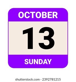 13 October, Sunday. Date template. Useful design for calendar or event promotion. Vector illustration EPS 10 File. Isolated on white background. 