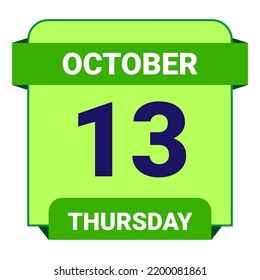 13 October, Thursday. Date template. Useful design for calendar or event promotion. Vector illustration EPS 10 File.