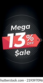 13% off. Black discount banner with thirteen percent. Advertising for Mega Sale promotion. Stories format