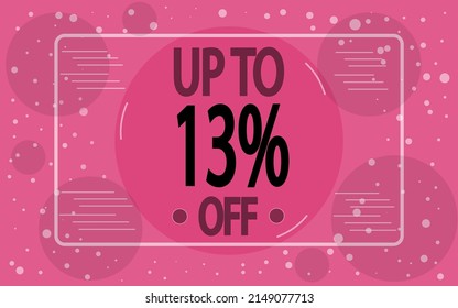 Up to 13% off. Pink decorated banner for store sales and special promotions