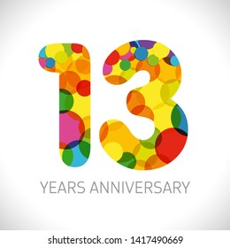 13 th anniversary numbers. 13 years old multicolored logotype. Age congrats, congratulation art idea. Isolated abstract graphic design template. Coloured digits up to -13% percent off discount.