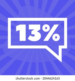 13%. trece por ciento en burbuja de habla cuadrada. con un solo color. fondo azul. eps10