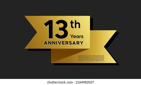 13 years anniversary logo with golden ribbon for booklet, leaflet, magazine, brochure poster, banner, web, invitation or greeting card. Vector illustrations.