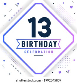 13 years birthday greetings card, 13 birthday celebration background free vector.