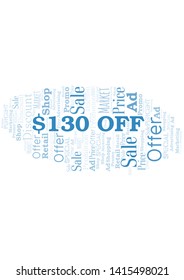 $130 Off word cloud. Wordcloud made with text only.