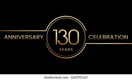 130 year anniversary. Anniversary template design with golden ring. Logo Vector Illustration