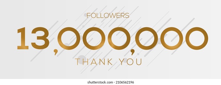 13000000 followers thank you celebration, 13 Million followers template design for social network and follower, Vector illustration.