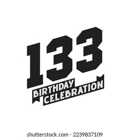 133 Birthday Celebration greetings card,  133rd years birthday