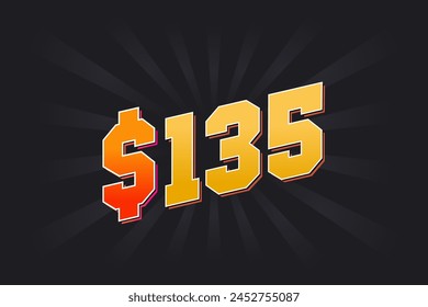 135 Dollar American Money vector text symbol. $135 USD United States Dollar stock vector