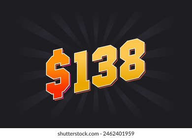 138 Dollar American Money vector text symbol. $138 USD United States Dollar stock vector