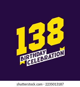 138th Birthday Celebration vector design,  138 years birthday