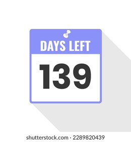 139 Days Left Countdown sales icon. 139 days left to go Promotional banner