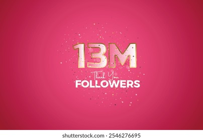 13M isolated on pink background with sparkling confetti, Thank you followers peoples, golden, Black number 13M online social group, 14M